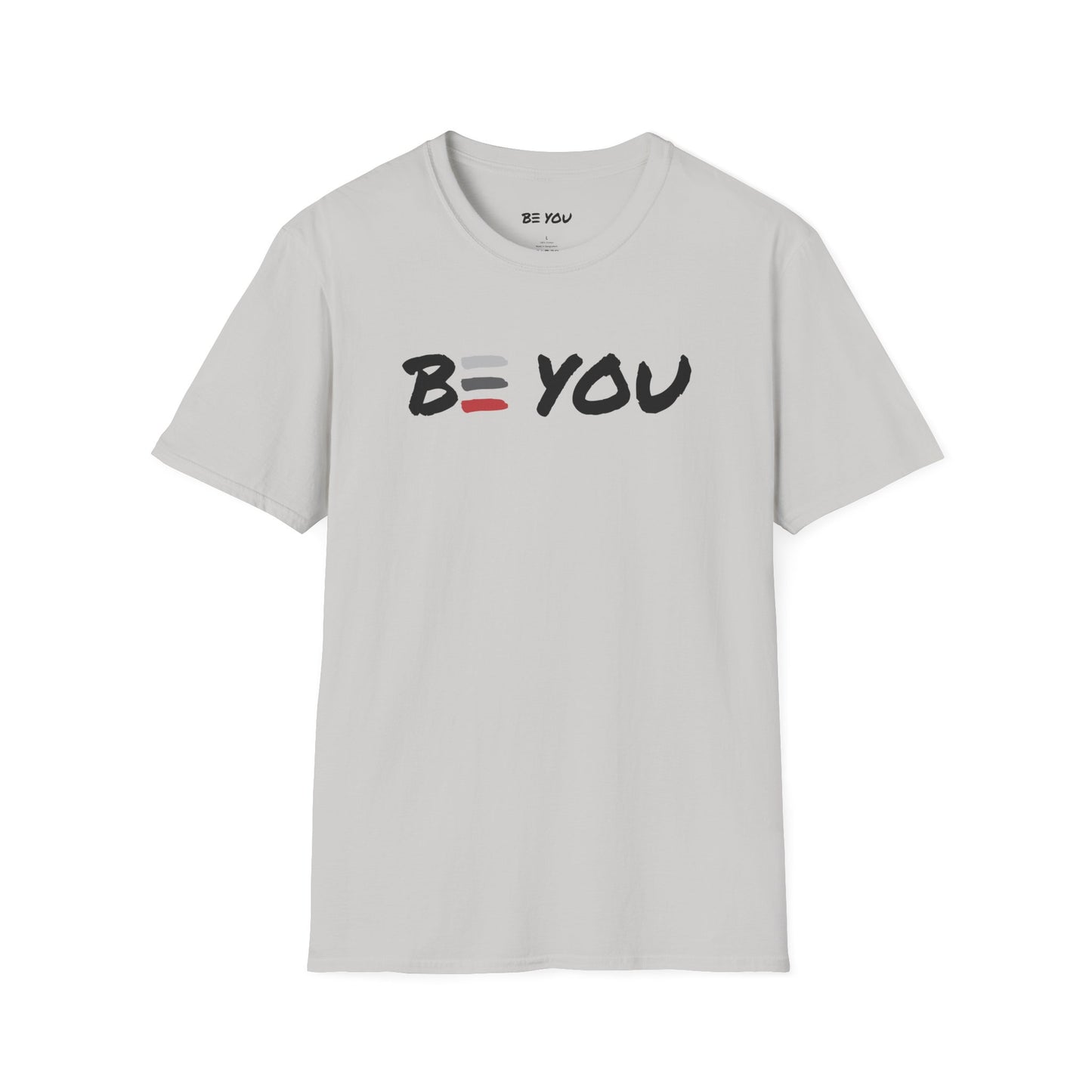 BE YOU Front Only - Unisex Softstyle T-Shirt