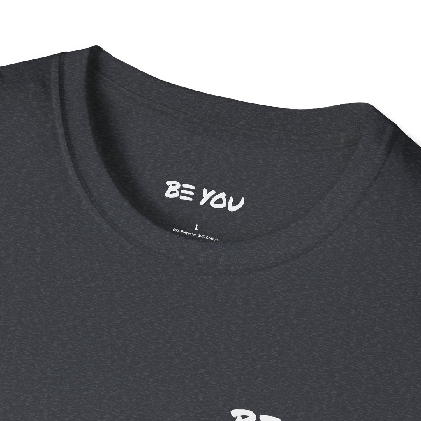 BE YOU Chest Logo - Info Back - Unisex Softstyle Shirt