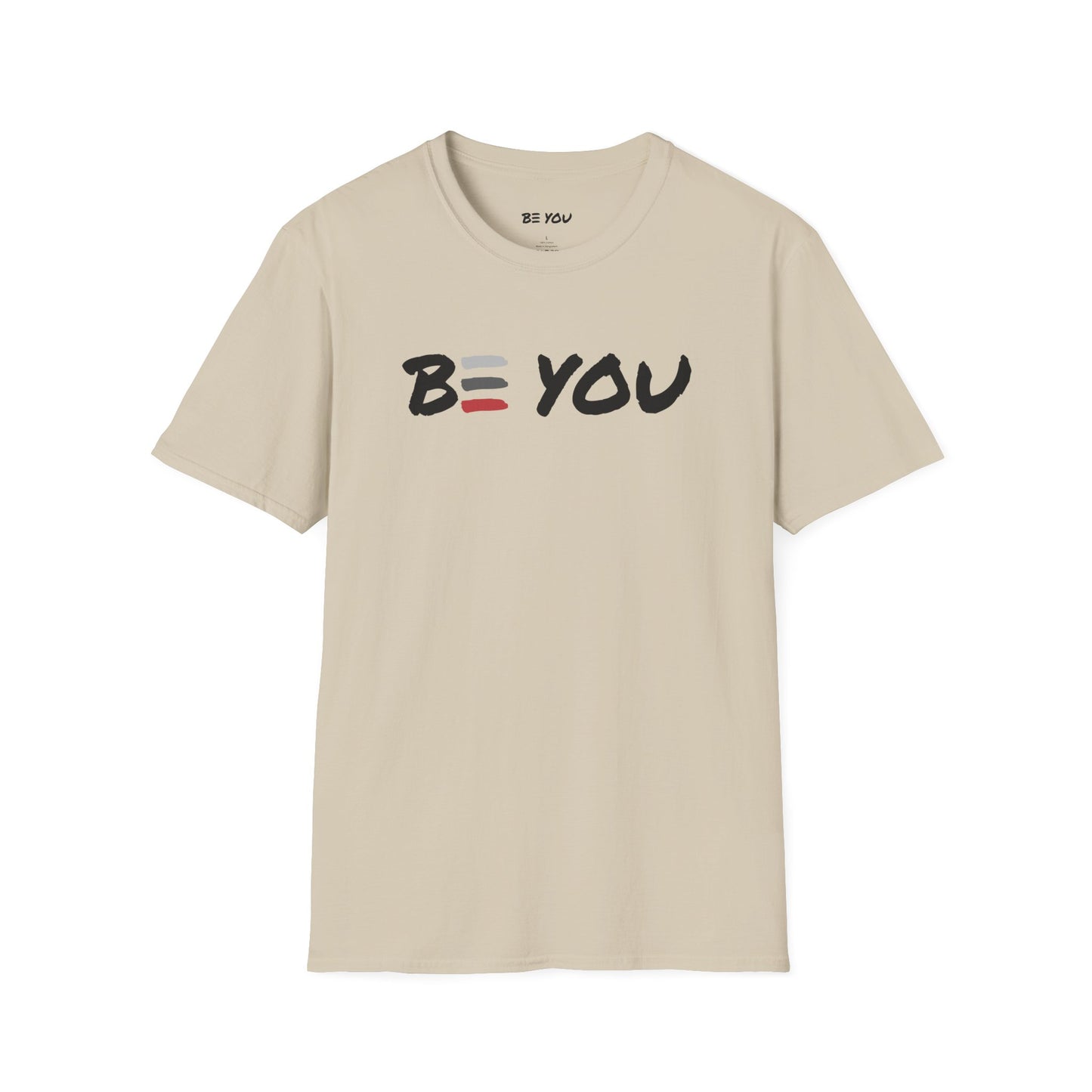 BE YOU Front Only - Unisex Softstyle T-Shirt