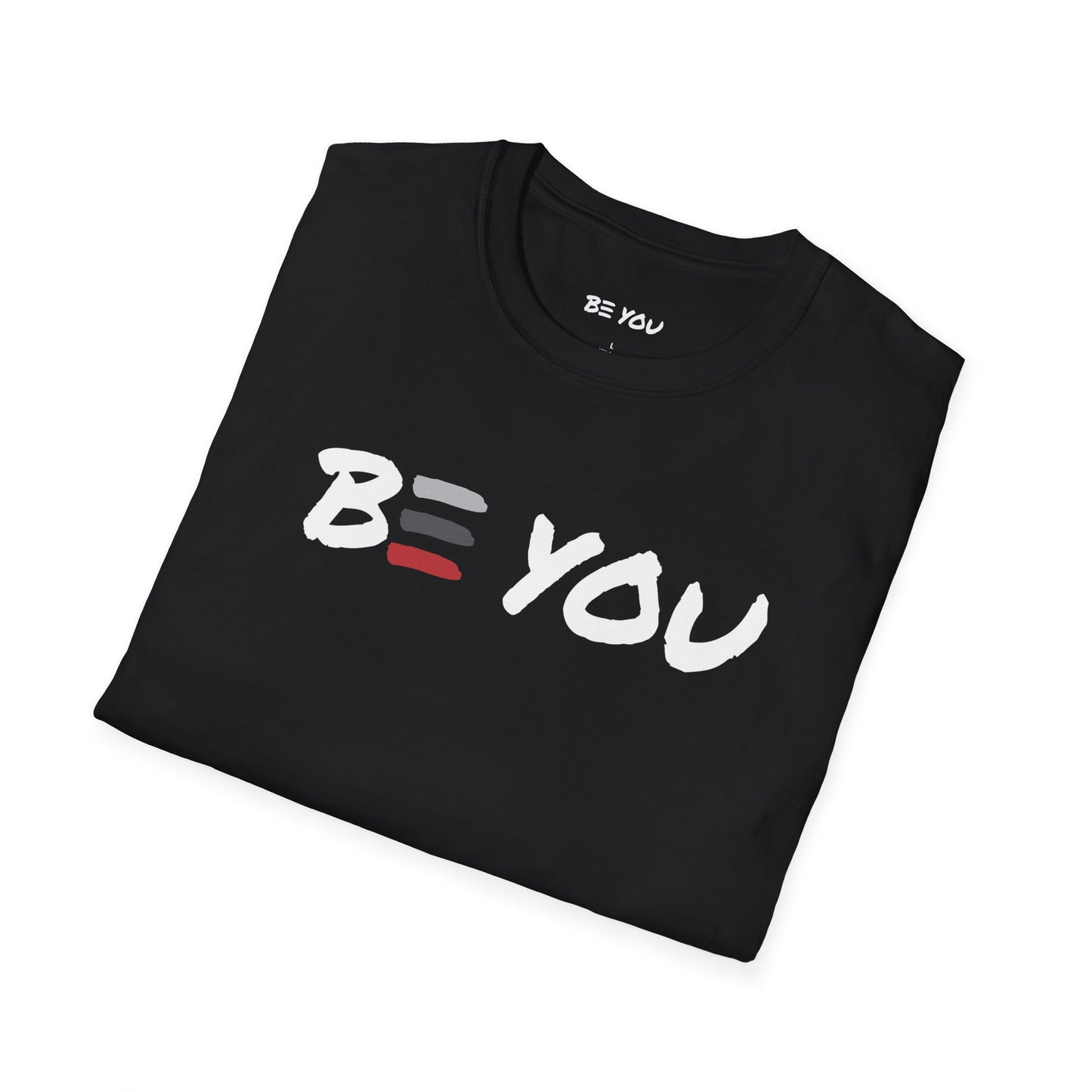BE YOU Front Only - Unisex Softstyle T-Shirt